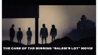 Reworking “The Lot”: The Case of the Missing "Salem's Lot" Movie