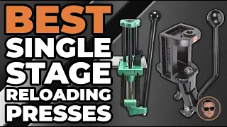 Best Single Stage Reloading Presses 🗜: The Complete Guide | Gunmann