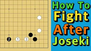 How To Fight After Joseki?