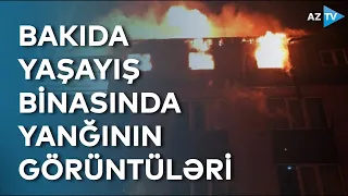 Bakıda yaşayış binasında güclü yanğın – Hadisə yerindən ANBAAN GÖRÜNTÜLƏR