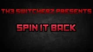 The Switcherz ft. Terror Boyz - Spin it Back (Official HQ Preview)