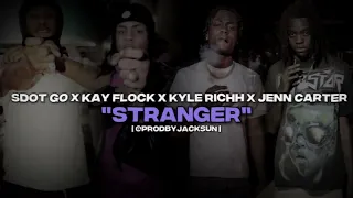 Sdot Go X Kay Flock X Kyle Richh X Jenn Carter  - "Stranger"(Official Audio) (Prod by@JacksonAP17Music)