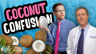 Coconuts: Healthy or Not? | Dr. Neal Barnard on The Exam Room Podcast