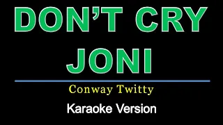 Don't Cry Joni - Conway Twitty (karaoke version)