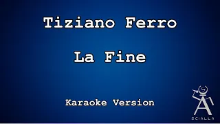 Tiziano Ferro - La Fine (KARAOKE)