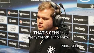 Arseny 'Ceh9' Trinojenko - ERA 2004-2008