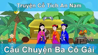 Câu Chuyện Ba Cô Gái - Truyện Cổ Tích An Nam