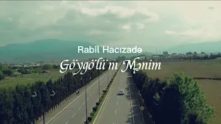 Rabil Hacizade Goygolum Menim (Video 2022 Full HD)