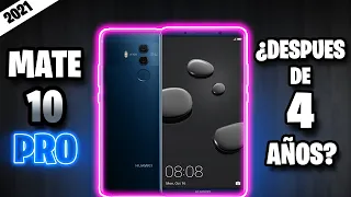 ¿ AUN VALE LA PENA EL MATE 10 PRO ? | ¿ EN 2021 ?