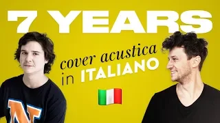7 YEARS in ITALIANO 🇮🇹 Lukas Graham cover
