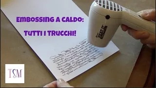 Tecnica dell'embossing a caldo: tutti i trucchi!