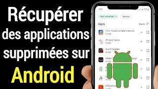 Comment récupérer des applications supprimées sur un téléphone Android (2022)