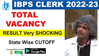 IBPS CLERK 2023 RESULT Very SHOCKING - State Wise CUTOFF & Total Vacancy