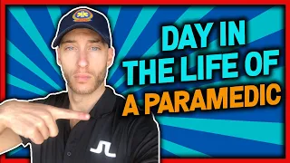 Day In The Life of A Paramedic