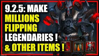 Patch 9.2.5: How to make MILLIONS flipping Legendaries & other items ! WoW Shadowlands Goldmaking