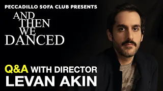 Peccadillo Sofa Club: And Then We Danced Q&A with Levan Akin - 16 April