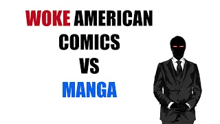 Woke American Comics vs Manga