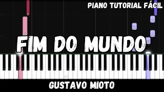 Gustavo Mioto - Fim do Mundo (Piano Tutorial Fácil)