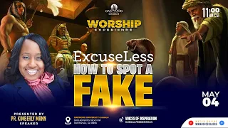 How to spot a Fake? | ExcuseLess Series with Pastor Kimberly Mann