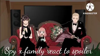 🥗🥗++ - spy x family react to spoiler - ++🥗🥗
