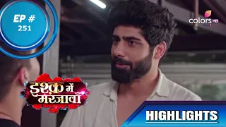 Ishq Mein Marjawan S2 | इश्क़ में मरजावाँ | Episode 251 | Highlights