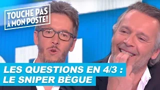 Les questions en 4/3 de Jean-Luc Lemoine : Le sniper bègue