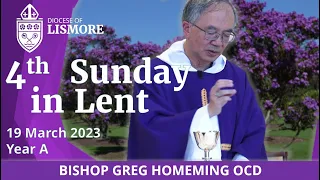 Catholic Mass Today Fourth Sunday in Lent 19 March 2023 Bishop Greg Homeming Lismore Australia