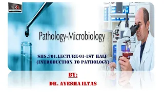 SHS 301 Lec 1 1st Half (Introduction to pathology) | Introduction to pathology | Pathology