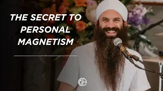 The Secret To Personal Magnetism
