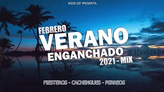Enganchado MiX VERANO 2021 - ENERO/FEBRERO | Fiesteros - Cachengues - Perreos | AGUSDJ!