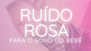 Ruído Rosa (12 horas) para o Sono do Bebê