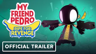 My Friend Pedro: Ripe for Revenge - Official Launch Trailer