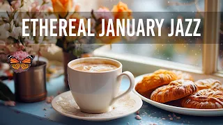 Ethereal January Jazz - Happy Sweet Coffee Jazz Music & Relaxing Bossa Nova Music for Positive Mood