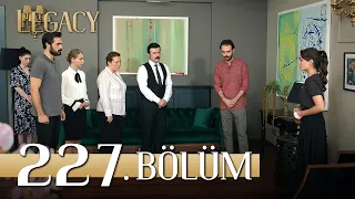 Emanet 227. Bölüm | Legacy Episode 227