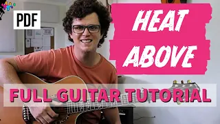 Heat Above Full Guitar Lesson Tutorial | Acoustic Guitar