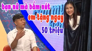 Đại Gia Đi Hẹn Hò Chỉ Cần Bạn Gái Bấm Nút Tặng Ngay 50 Triệu Làm Quà Cả Trường Quay Bất Ngờ