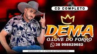 Dema o Love do Forró só xote 2024 CD COMPLETO