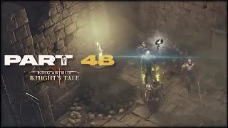 THE CRYPT OF THE WHITE KNIGHT - King Arthur: Knight's Tale - Part 48 Campaign Let's Play