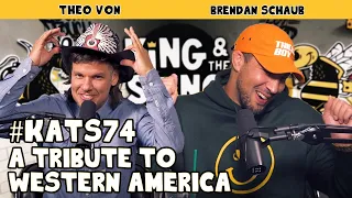 A Tribute to Western America | King and the Sting w/ Theo Von & Brendan Schaub #74