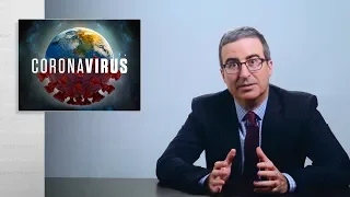 Coronavirus III: Last Week Tonight with John Oliver (HBO)