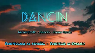 Aaron Smith - Dancin - Krono Remix. (Subtitulado al Español. Subtitled in English)