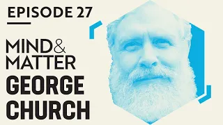 George Church: Genomics, Biotech Startups, Synthetic Biology, & Succeeding With Disabilities | #27