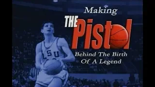 Making "The Pistol" - Behind the Birth of a Legend (Pete Maravich bio)