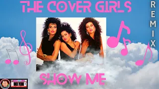 80's The Cover Girls Show Me Remixed Lossless