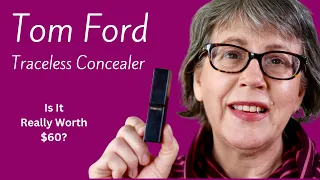 Best Cream Concealers - Mature Sensitive Skin - Tom Ford Traceless Concealer Stick