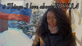 5 THINGS I LOVE ABOUT RUSSIA! (as an AMERICAN)