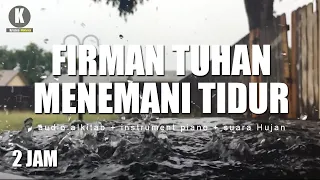 Mazmur 23, 24, 25 - Firman Tuhan Menemani Tidur - (Suara Hujan + Musik Instrument yang tenang)