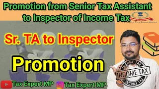 Promotion from senior tax assistant to Inspector of income tax | cbdt | sta to inspector promotion