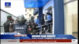 Police Arrest 4 Suspects In Ondo, Lagos Over Ikorodu Bank Robbery 06/07/15