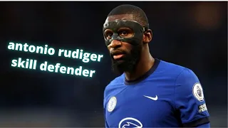 antonio rudiger defensive skills